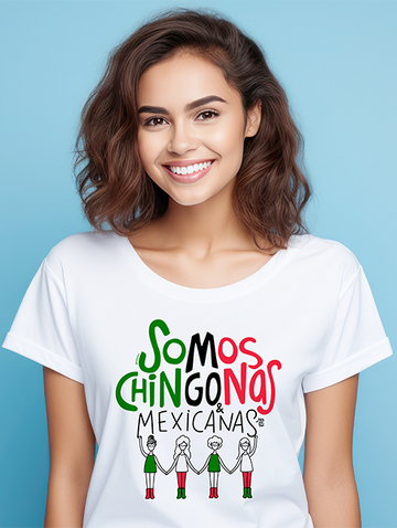 Playera Somos Chingonas & Mexicanas