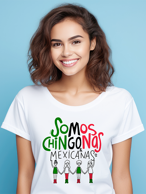 Playera Somos Chingonas & Mexicanas